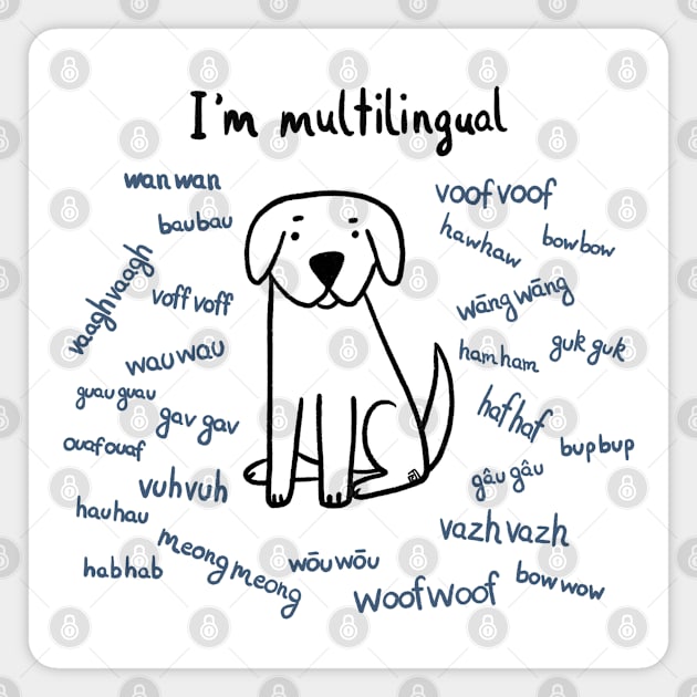 Multilingual Dog Barks Magnet by Itouchedabee